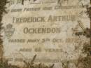 
Emily Florence OCKENDON,
died 7 Feb 1974 aged 98 years;
Frederick Arthur OCKENDEN,
father grandfather,
died 5 Oct 1972 aged 68 years;
Polson Cemetery, Hervey Bay
