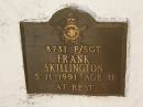 Frank SKILLINGTON,
died 5-11-1991 aged 71 years;
Polson Cemetery, Hervey Bay