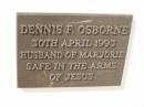 Dennis F. OSBORNE, died 30 April 1993, husband of Marjorie; Polson Cemetery, Hervey Bay 