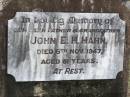 
John E.H. HAHN, father grandfather,
died 6 Nov 1947 aged 81 years;
Ropeley Immanuel Lutheran cemetery, Gatton Shire
