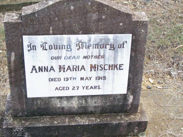 Anna Maria MISCHKE, mother,  | died 19 May 1915 aged 27 years;  | Ropeley Immanuel Lutheran cemetery, Gatton Shire  | 