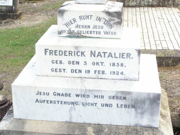 Frederick NATALIER, father,  | born 3 Oct 1858 died 19 Feb 1924;  | Ropeley Immanuel Lutheran cemetery, Gatton Shire  | 