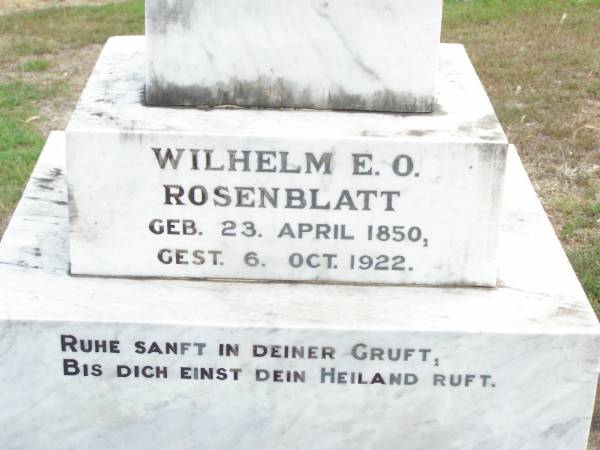 Wilhelm E.O. ROSENBLATT,  | born 23 April 1850 died 6 Oct 1922;  | Henriette Luise ROSENBLATT, nee OBST,  | born 14 Oct 1841 died 11 Sept 1925;  | Ropeley Immanuel Lutheran cemetery, Gatton Shire  | 
