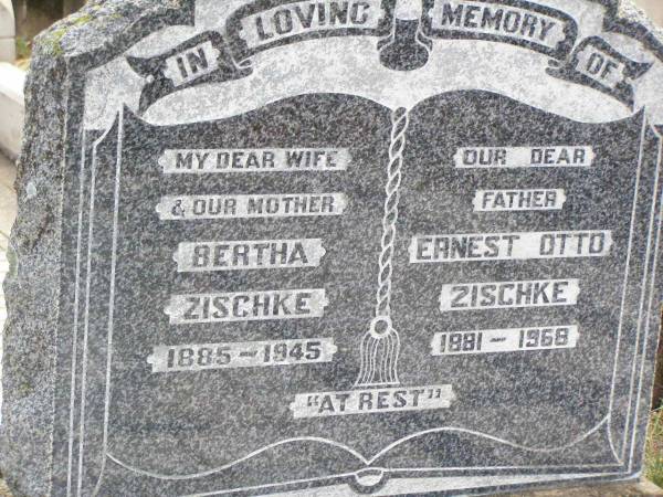 Bertha ZISCHKE, wife mother,  | 1885 - 1945;  | Ernest Otto ZISCHKE, father,  | 1881 - 1968;  | Ropeley Immanuel Lutheran cemetery, Gatton Shire  | 