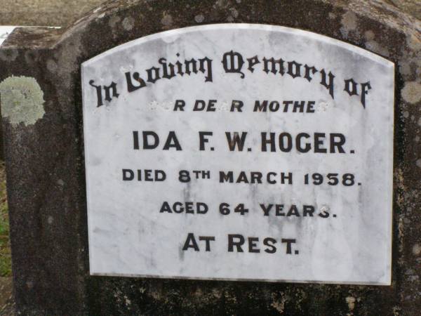 Ida F.W. HOGER, mother,  | died 8 March 1958 aged 64 years;  | Ropeley Immanuel Lutheran cemetery, Gatton Shire  | 