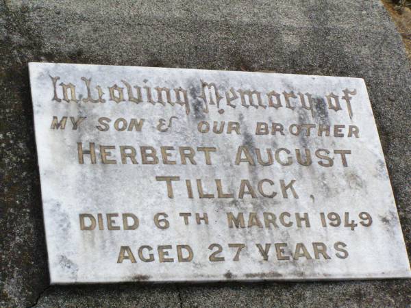 Herbert August TILLACK, son brother,  | died 6 March 1949 aged 27 years;  | Ropeley Immanuel Lutheran cemetery, Gatton Shire  | 