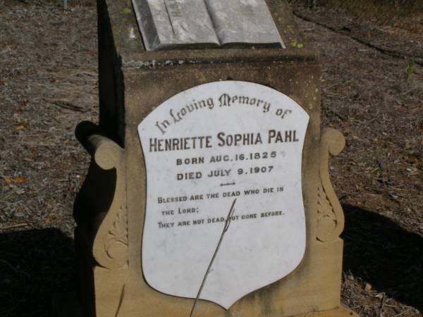 Henriette Sophia PAHL,  | born 16 Aug 1825 died 9 July 1907;  | Ropeley Scandinavian Lutheran cemetery, Gatton Shire  | 
