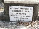 Theodore Paul SCHEIWE,
died 26 April 1949 aged 40 years;
Ropeley Immanuel Lutheran cemetery, Gatton Shire