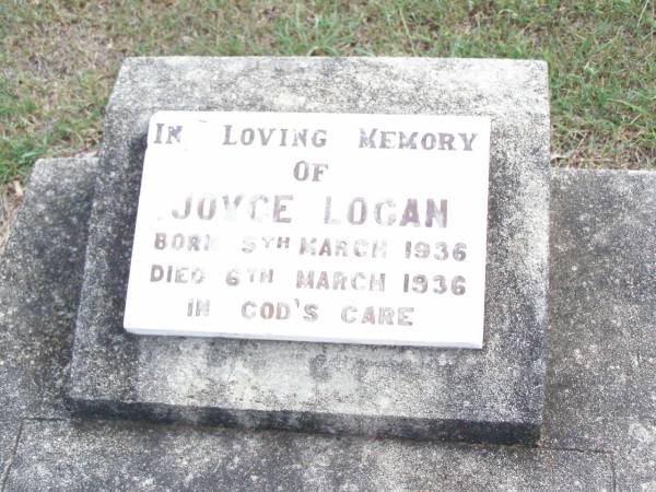 Joyce LOGAN,  | born 5 March 1936 died 6 March 1936;  | Ropeley Immanuel Lutheran cemetery, Gatton Shire  | 