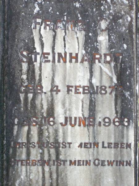 Bertha A.H, STEINHARDT,  | born 16 Sept 1875 died 11 Dec 1928;  | Franz C. STEINHARDT,  | born 4 Feb 1872 died 16 June 1963;  | Ropeley Immanuel Lutheran cemetery, Gatton Shire  | 