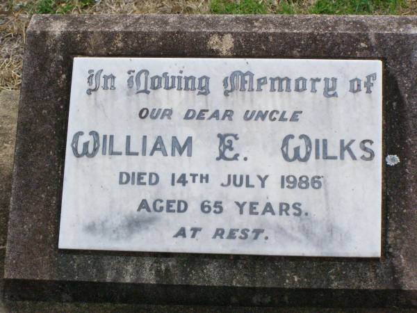 William E. WILKS, uncle,  | died 14 July 1986 aged 65 years;  | Ropeley Immanuel Lutheran cemetery, Gatton Shire  | 