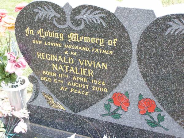 Reginald Vivian NATALIER,  | husband father pa,  | born 11 April 1924 died 6 August 2000;  | Ropeley Immanuel Lutheran cemetery, Gatton Shire  | 