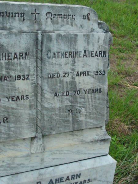 Hugh AHEARN,  | died 7 May 1932 aged 79 years;  | Catherine AHEARN,  | died 27 April 1933 aged 70 years;  | Michael P. AHEARN,  | died 16 July 1961 aged 63 years;  | Rosevale St Patrick's Catholic cemetery, Boonah Shire  | 