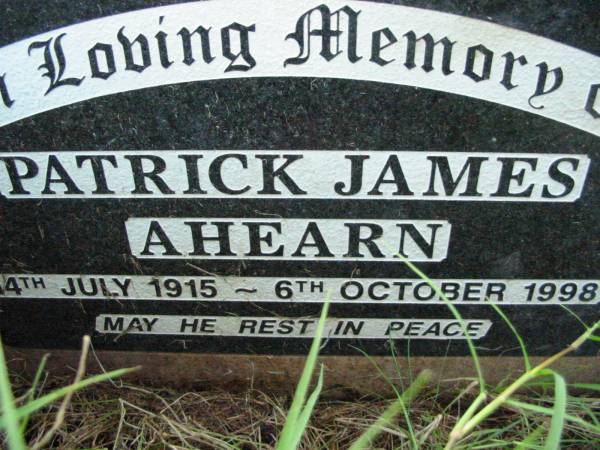 Patrick James AHEARN,  | 14 July 1915 - 6 Oct 1998;  | Rosevale St Patrick's Catholic cemetery, Boonah Shire  | 