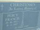 
Percy Francis CHRISTENSEN,
20-10-1912 - 18-4-1997;
Rosevale Church of Christ cemetery, Boonah Shire
