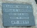 Amelia C. LOGEGEIGER, died 5 Oct 1952 aged 71 years; Rosevale Church of Christ cemetery, Boonah Shire 
