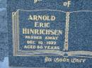 Arnold Eric HINRICHSEN, died 10 Dec 1977 aged 60 years; Rosevale Church of Christ cemetery, Boonah Shire 