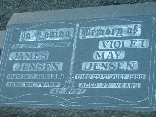 James JENSEN, husband,  | died 19 Aug 1961 aged 69 years;  | Violet May JENSEN,  | died 29 July 1980 aged 77 years;  | Rosevale Church of Christ cemetery, Boonah Shire  | 