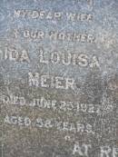 
Ida Louisa MEIER, wife mother,
died 25 June 1927 aged 58 years;
Rosevale St Pauls Lutheran cemetery, Boonah Shire
