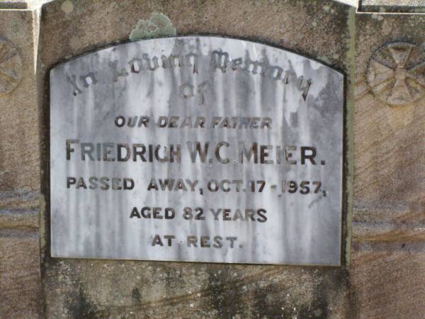 Friedrich W.C. MEIER, father,  | died 17 Oct 1957 aged 82 years;  | Rosevale St Paul's Lutheran cemetery, Boonah Shire  | 