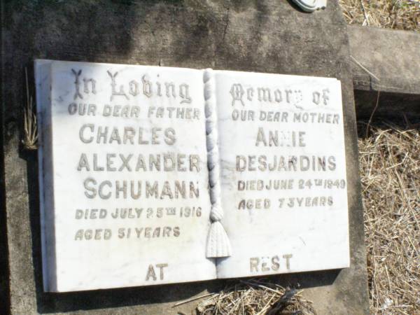 Charles Alexander SCHUMANN, father,  | died 25 July 1916 aged 51 years;  | Annie DESJARDINS, mother,  | died 24 June 1949 aged 73 years;  | Rosevale St Paul's Lutheran cemetery, Boonah Shire  | 