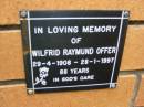 Wilfrid Raymund OFFER, 29-4-1908 - 28-1-1997 aged 88 years; Rosewood Uniting Church Columbarium wall, Ipswich 