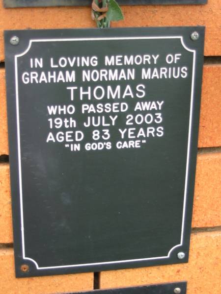 Graham Norman Marius THOMAS,  | died 29 July 2003 aged 83 years;  | Rosewood Uniting Church Columbarium wall, Ipswich  | 