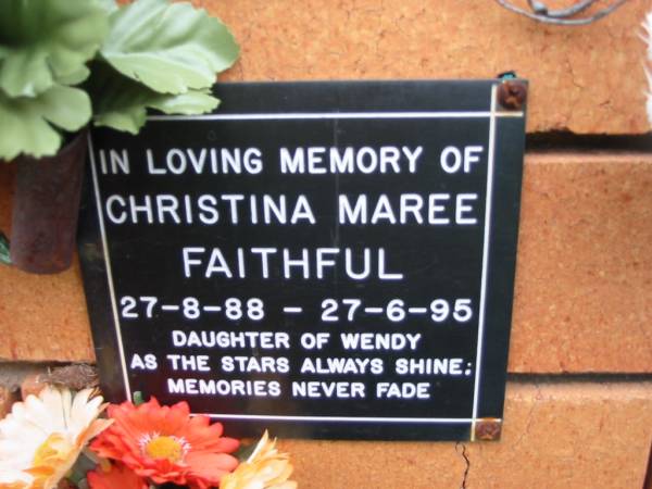 Christina Maree FAITHFUL,  | 27-8-88 - 27-6-95,  | daughter of Wendy;  | Rosewood Uniting Church Columbarium wall, Ipswich  | 