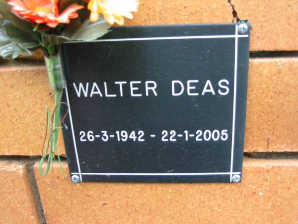 Walter DEAS,  | 26-3-1942 - 22-1-2005;  | Rosewood Uniting Church Columbarium wall, Ipswich  | 