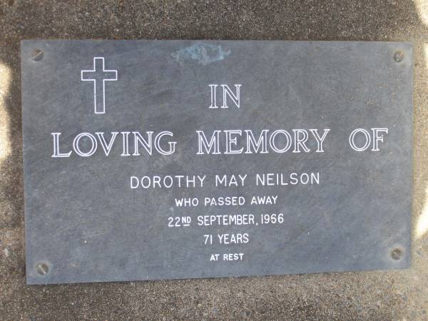Dorothy May NEILSON,  | died 22 Sept 1966 aged 71 years;  | Samsonvale Cemetery, Pine Rivers Shire  | 