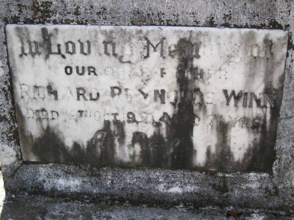 Mary Ann,  | wife of Richard Reynolds WINN,  | died 21 Oct 1919 aged 64 years;  | Richard Reynolds WINN,  | died 12 Sep 1927 aged 74 years;  | Mary Ann FRISCH,  | daughter,  | died 22 Nov 1928 aged 46 years;  | Richard Reynolds WINN,  | father,  | died 19 Oct 1950 aged 71 years;  | Annie WINN,  | wife mother,  | died 16 July 1955 aged 62 years;  | Richard Reynolds WINN III,  | 21-2-1912 - 14-05-1999 aged 86 years,  | remembered by wife, children, grandchildren;  | Samsonvale Cemetery, Pine Rivers Shire  | 