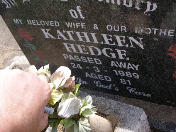Kathleen HEDGE,  | wife mother,  | died 24-3-1989 aged 81 years;  | Samsonvale Cemetery, Pine Rivers Shire  | 