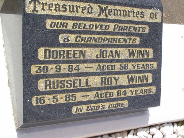 parents grandparents;  | Doreen Joan WINN,  | died 30-9-84 aged 58 years;  | Russell Roy WINN,  | died 16-5-85 aged 64 years;  | Samsonvale Cemetery, Pine Rivers Shire  | 