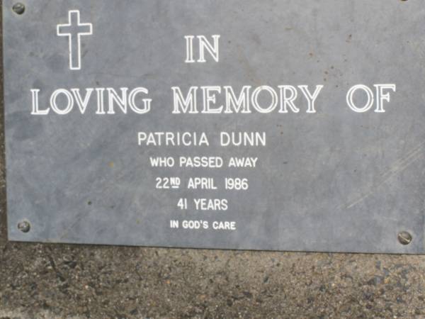 Patricia DUNN,  | died 22 April 1986 aged 41 years;  | Samsonvale Cemetery, Pine Rivers Shire  | 