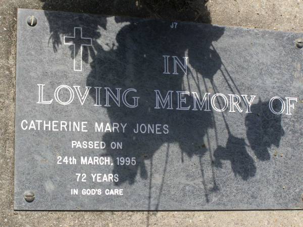 Catherine Mary JONES,  | died 24 March 1995 aged 72 years;  | Samsonvale Cemetery, Pine Rivers Shire  | 