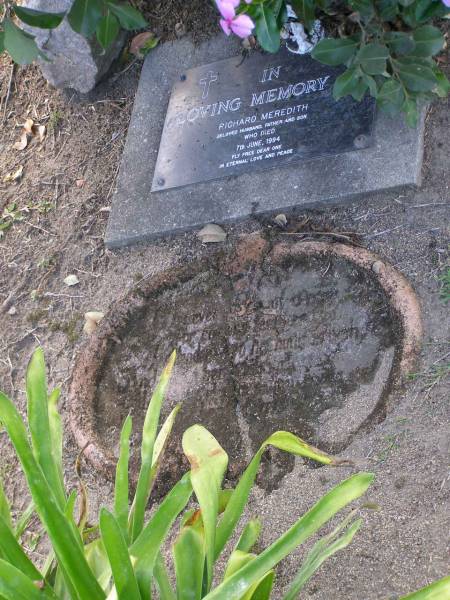 Richard Meredith,  | husband father son,  | died 7 June 1994;  | Samsonvale Cemetery, Pine Rivers Shire  | 