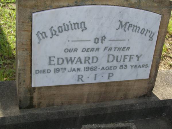 Edward DUFFY,  | father,  | died 19 Jan 1962 aged 83 years;  | Bald Hills (Sandgate) cemetery, Brisbane  | 