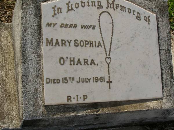 Mary Sophia O'HARA,  | wife,  | died 15 July 1961;  | Bald Hills (Sandgate) cemetery, Brisbane  | 