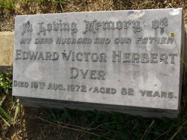 Betty M. DYER,  | died 16 Feb 1932 aged 10 years;  | Edward Victor Herbert DYER,  | husband father,  | died 19 Aug 1972 aged 82 years;  | Mabel Lee DYER,  | mother,  | died 24 Jan 1975 aged 79 years;  | Bald Hills (Sandgate) cemetery, Brisbane  | 