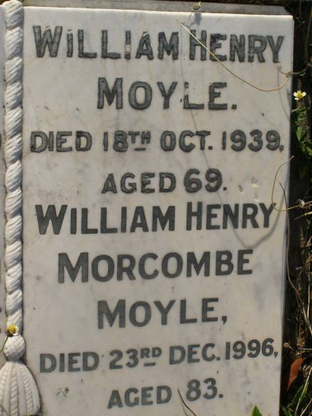 Bessie Wood MOYLE,  | died 27 March 1930 aged 52 years;  | Reginald William Edward GRANVILLE,  | grandson,  | died 5 Dec 1935 aged 5 1/2 years;  | William Henry MOYLE,  | died 17 Oct 1939 aged 69 years;  | William Henry Morcombe MOYLE,  | died 23 Dec 1996 aged 83 years;  | Bald Hills (Sandgate) cemetery, Brisbane  | 