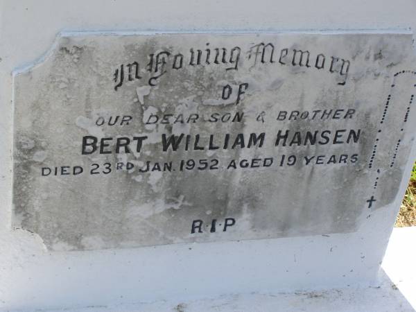 Bert William HANSEN,  | son brother,  | died 23 Jan 1952 aged 19 years;  | Bald Hills (Sandgate) cemetery, Brisbane  | 
