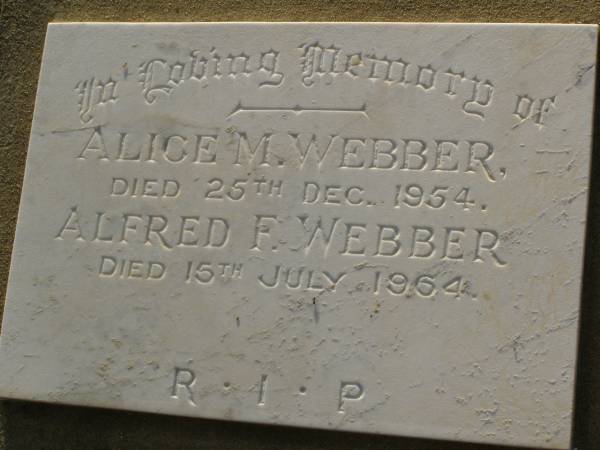 Alice M. WEBBER,  | died 25 Dec 1954;  | Alfred F. WEBBER,  | died 15 July 1964;  | Bald Hills (Sandgate) cemetery, Brisbane  | 