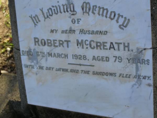 Robert MCGREATH,  | husband,  | died 6 March 1928 aged 79 years;  | Bald Hills (Sandgate) cemetery, Brisbane  | 