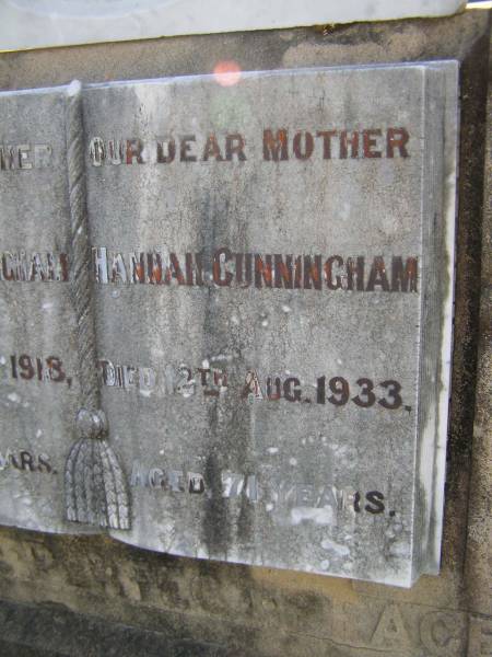 Charles CUNNINGHAM,  | father,  | died 13 Nov 1918 aged 67 years;  | Hannah CUNNINGHAM,  | mother,  | died 12 Aug 1933 aged 71 years;  | Bald Hills (Sandgate) cemetery, Brisbane  | 