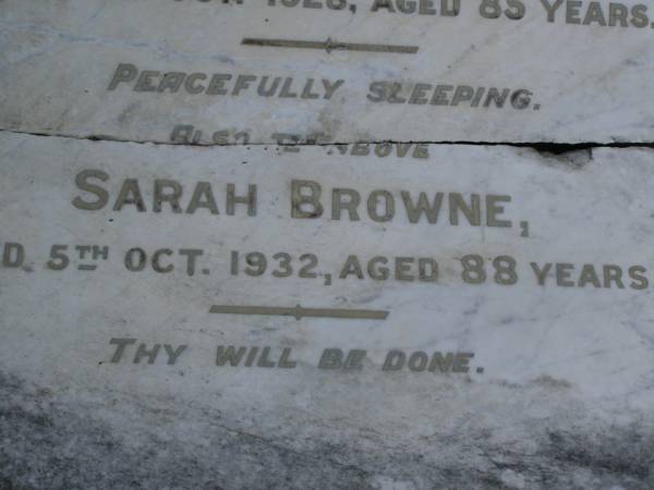 George,  | husband of Sarah BROWNE,  | died 8 Oct 1928 aged 85 years;  | Sarah BROWNE,  | died 5 Oct 1932 aged 88 years;  | Bald Hills (Sandgate) cemetery, Brisbane  | 