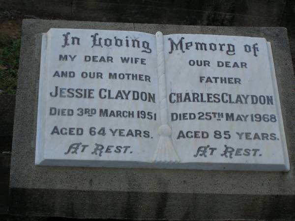 Jessie CLAYDON,  | wife mother,  | died 3 March 1951 aged 64 years;  | Charles CLAYDON,  | father,  | died 25 May 1968 aged 85 years;  | Bald Hills (Sandgate) cemetery, Brisbane  | 