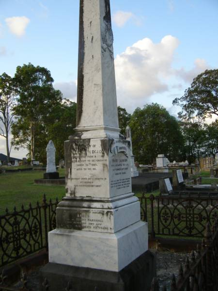 Mary DEAGON,  | mother,  | died 20 Sept 1884 aged 66 years;  | Charles Smith DEAGON,  | died Devonshire 26 March 1887 aged 29 years;  | Agnes,  | eldest daughter,  | wife of Henry MARSHALL,  | died 6 Oct 1913 aged 53 years;  | William DEAGON,  | died 3 May 1885 aged 65 years;  | Bald Hills (Sandgate) cemetery, Brisbane  | 