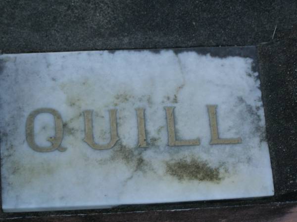 Ottilie QUILL,  | mother,  | died 9 Dec 1957 aged 77 years;  | Frederick QUILL,  | father,  | died 24 Sept 1940? aged 53 years;  | Victor Frederick QUILL,  | lost Halkin disaster 23 July 1960 aged 49 years;  | Bald Hills (Sandgate) cemetery, Brisbane  | 