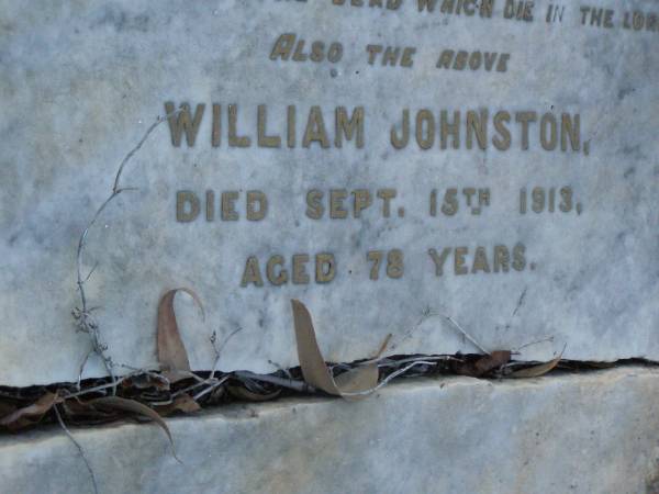 [Mary JOHNSTON],  | died 1 Sept 1899 aged 67 years;  | Henry JOHNSTON,  | son,  | died 12 July 1893 aged 21 years;  | William JOHNSTON,  | died 15 Sept 1913 aged 78 years;  | Bald Hills (Sandgate) cemetery, Brisbane  | 