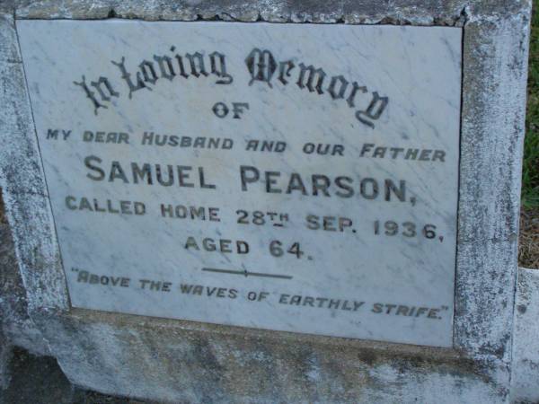 Samuel PEARSON,  | husband father,  | died 28 Sep 1936 aged 64 years;  | Bald Hills (Sandgate) cemetery, Brisbane  | 